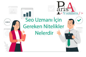 Seo Uzmanı İçin Gereken Nitelikler Nelerdir